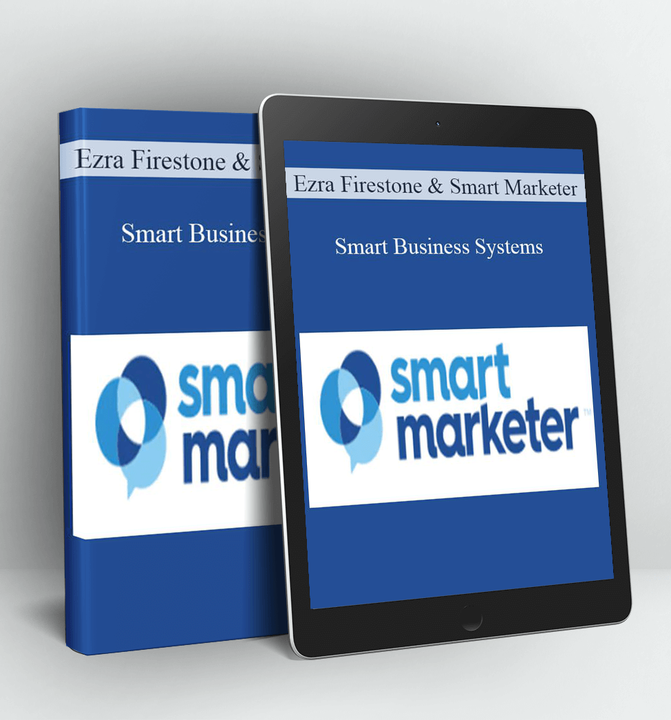 Smart Business Systems - Ezra Firestone & Smart Marketer