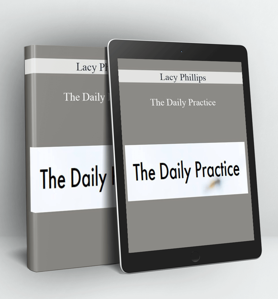 The Daily Practice - Lacy Phillips