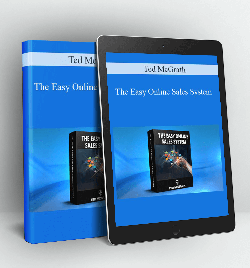 The Easy Online Sales System - Ted McGrath