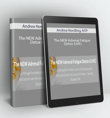 The NEW Adrenal Fatigue Detox (LIVE) - Andrea Nordling, NTP