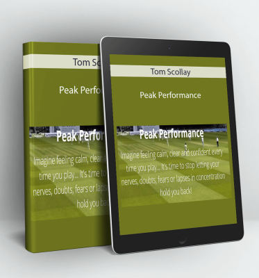 Peak Performance - Tom Scollay