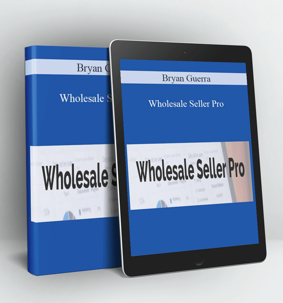 Wholesale Seller Pro - Bryan Guerra