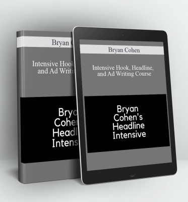 Intensive Hook, Headline, and Ad Writing Course - Bryan Cohen