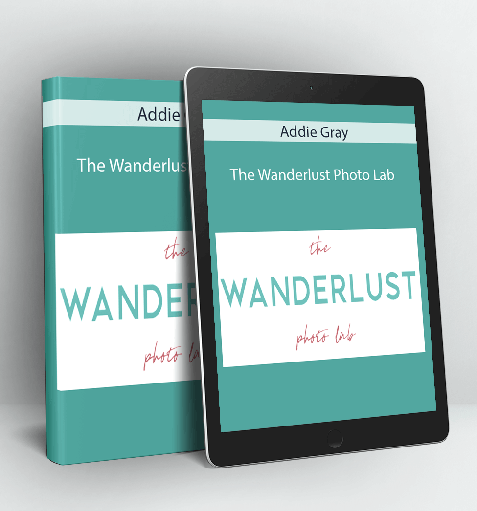 The Wanderlust Photo Lab - Addie Gray