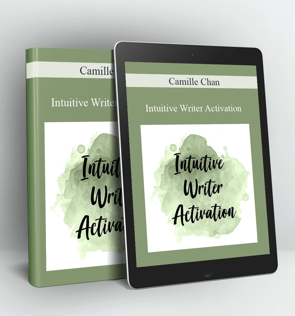 Intuitive Writer Activation - Camille Chan