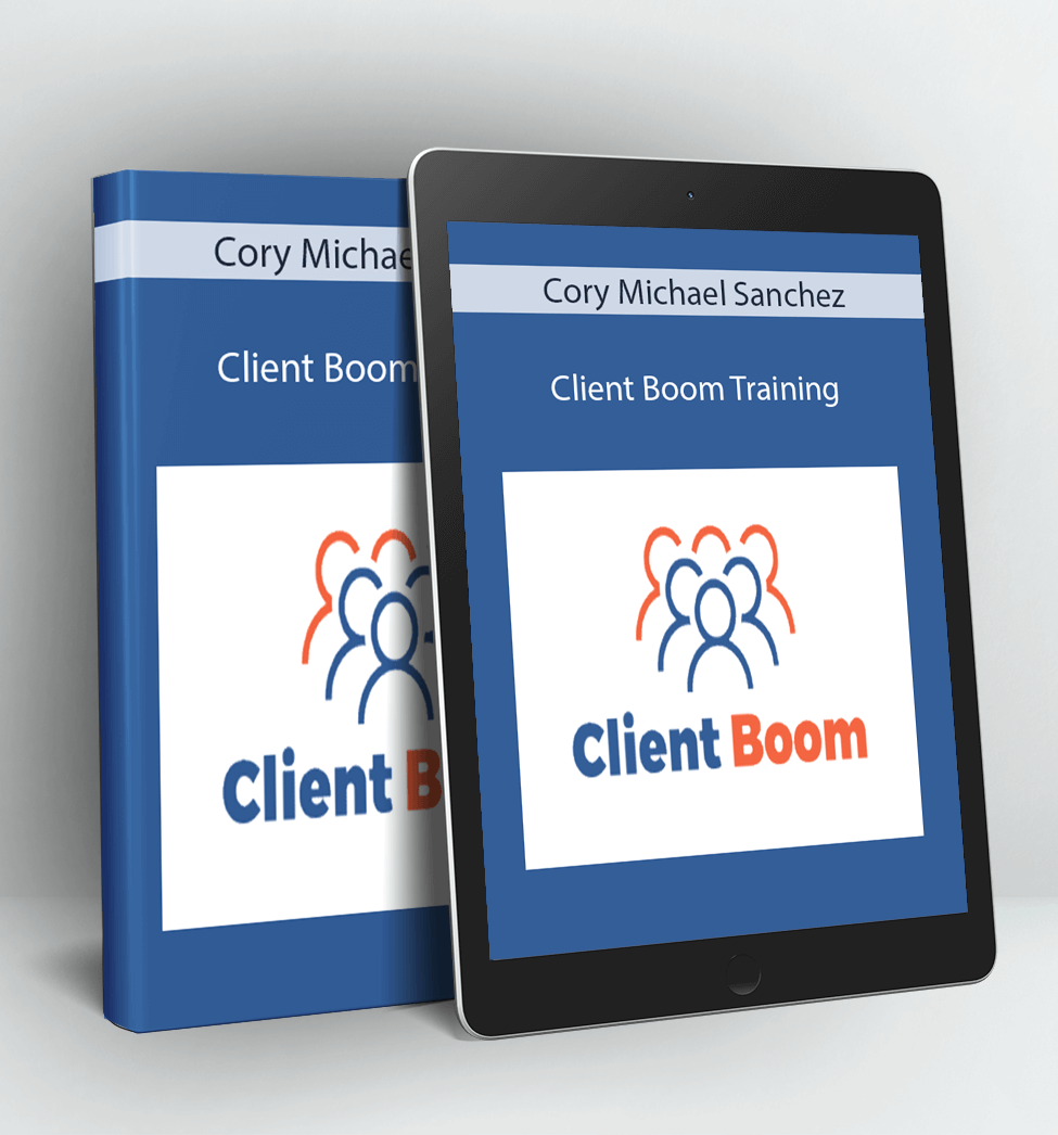Client Boom Training - Cory Michael Sanchez