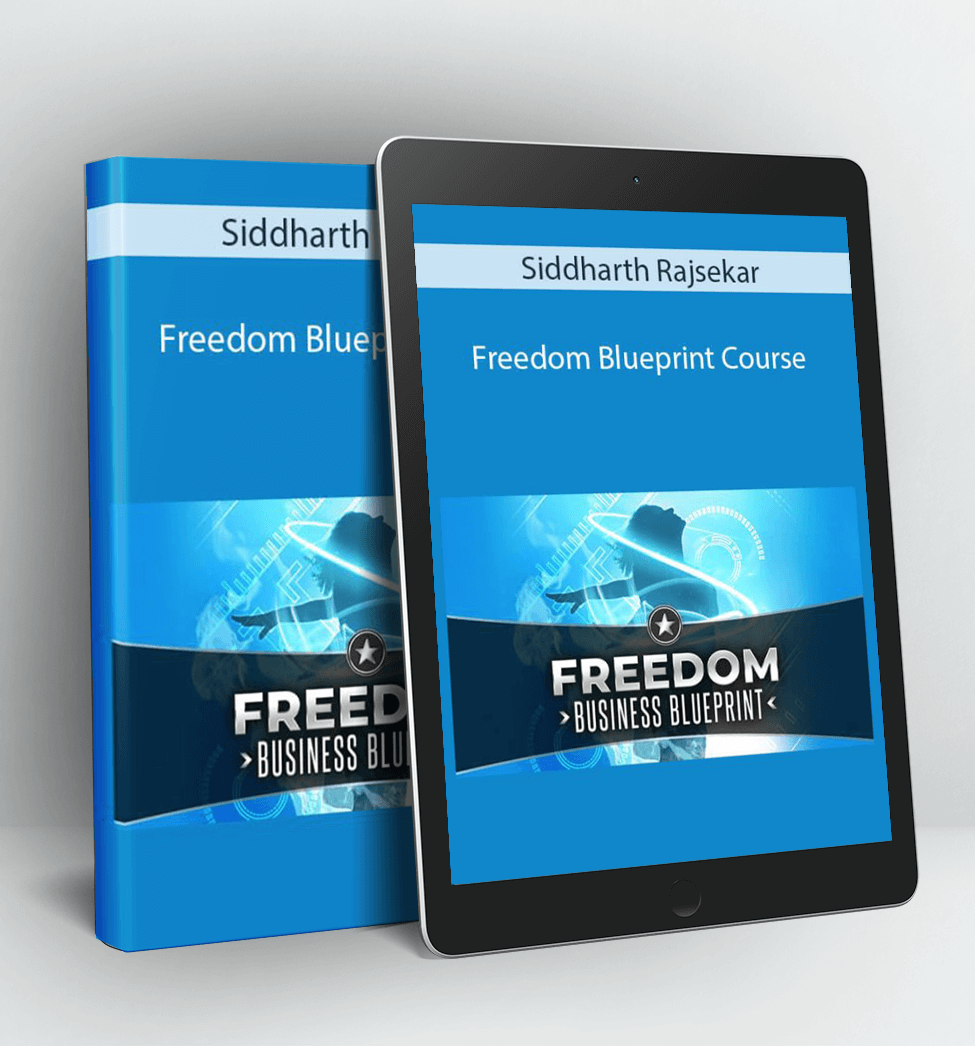 Freedom Blueprint Course - Siddharth Rajsekar