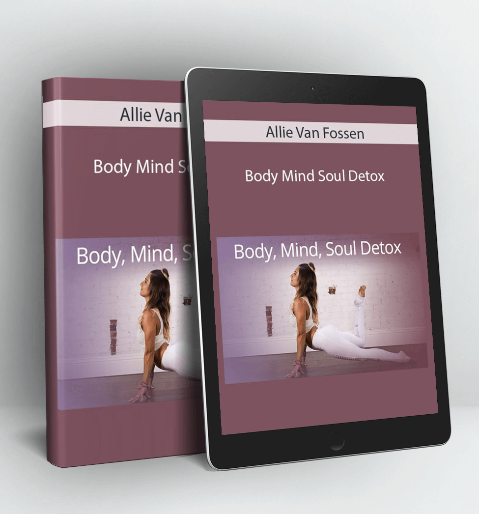 Body Mind Soul Detox - Allie Van Fossen