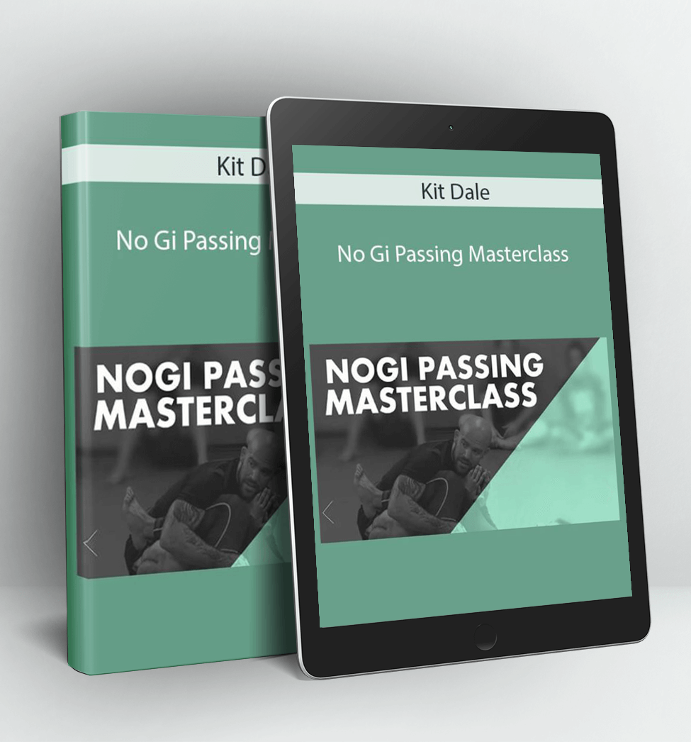 No Gi Passing Masterclass - Kit Dale
