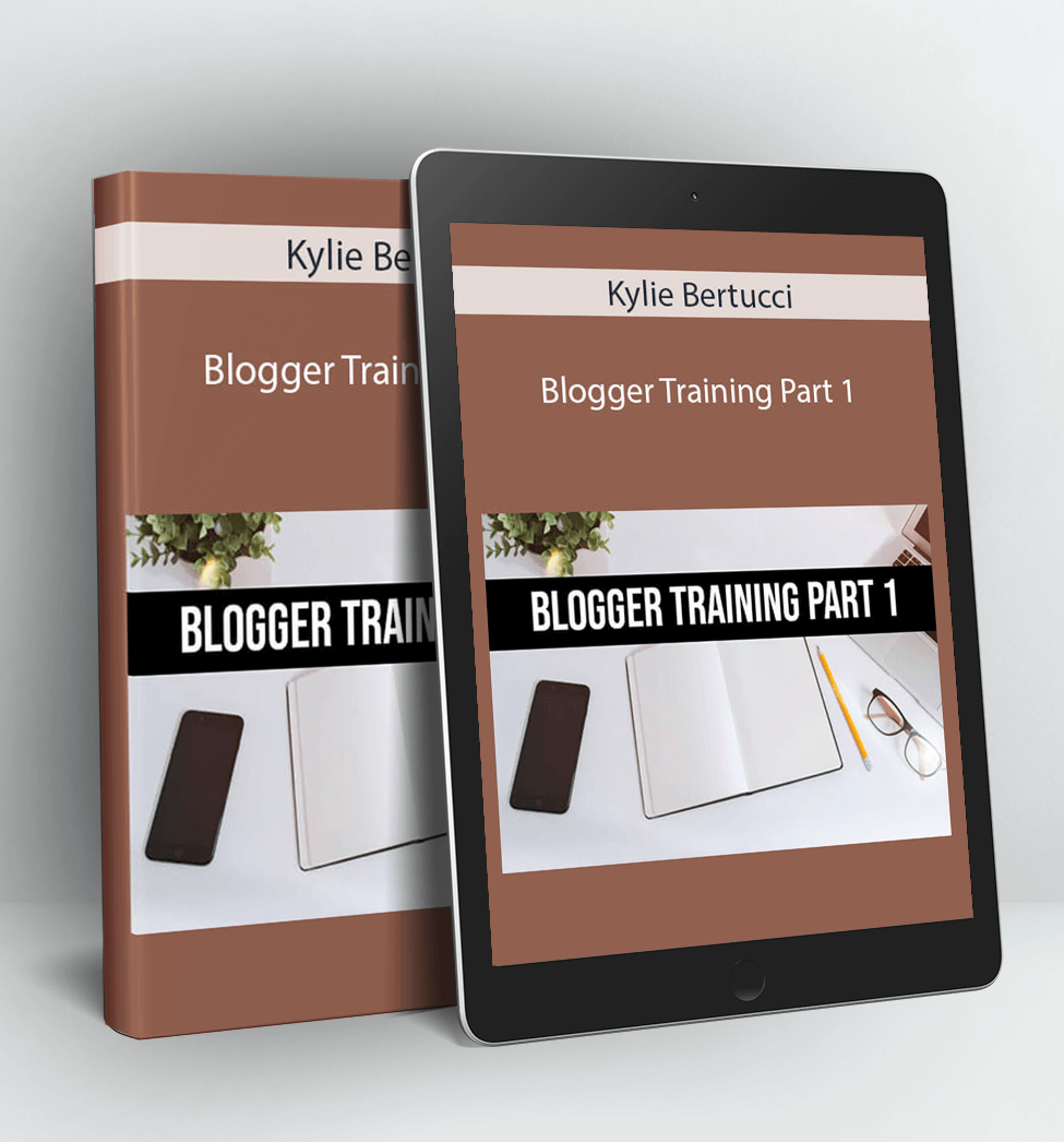 Blogger Training Part 1 - Kylie Bertucci