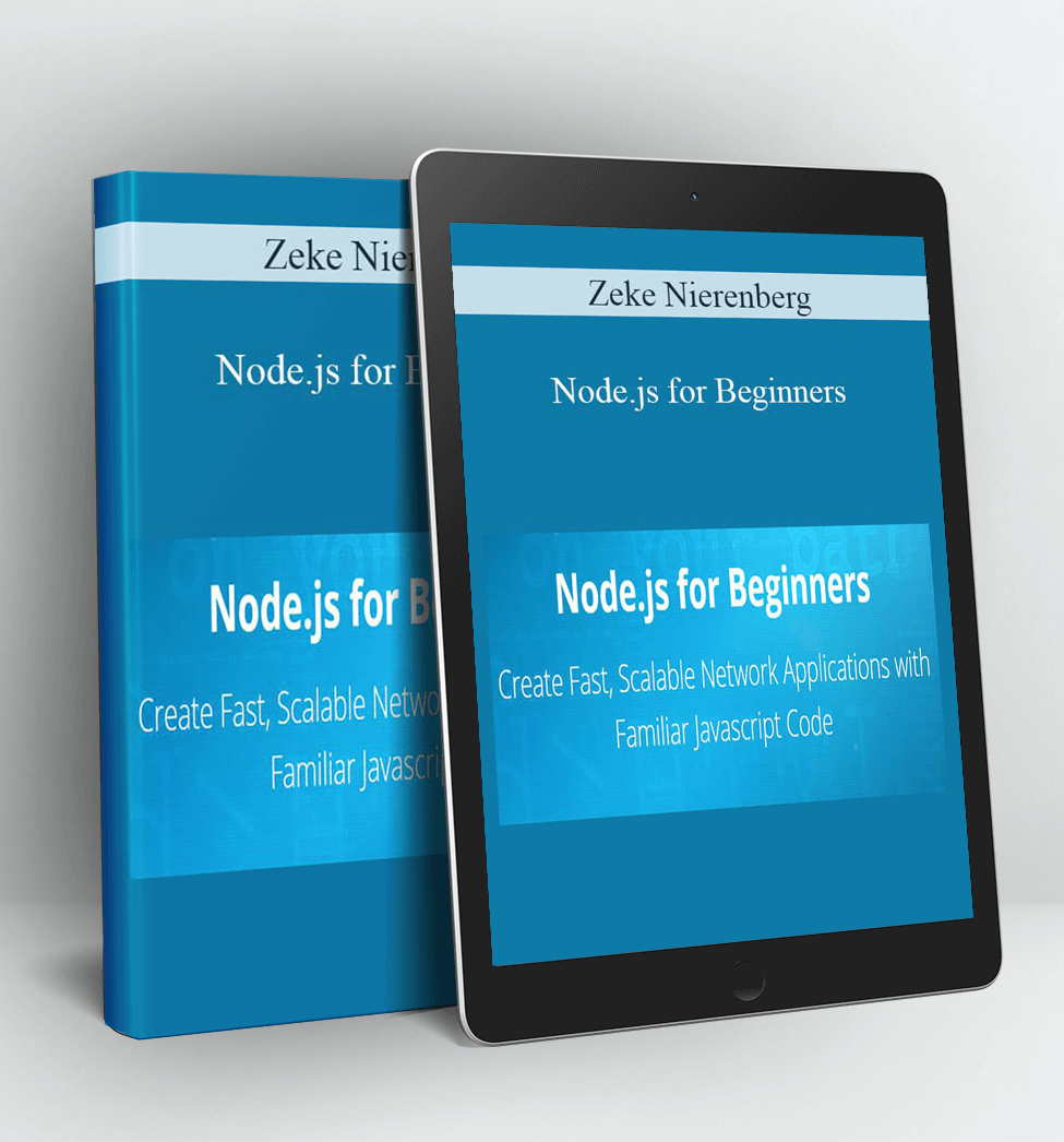 Node.js for Beginners - Zeke Nierenberg